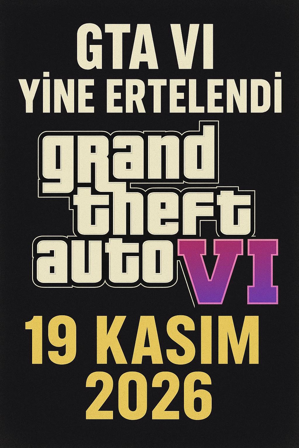 GTA 6 gelemedi gitti
